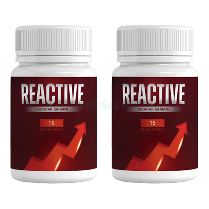 Reactive ◦ pojačivač muškog libida ◦ u Zenici